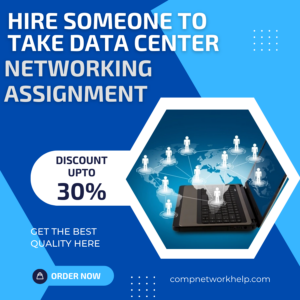 Hire Someone To Take Data Center Networking Assignment