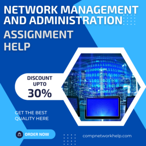 Network Management and Administration Assignment Help