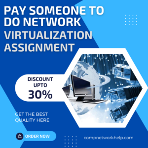 Pay Someone To Do Network Virtualization Assignment
